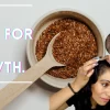 Feed Your Follicles! 🧠🌱 4 Flaxseed Secrets for…