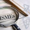 45% of All MSMEs Likely to Benefit from&hellip;